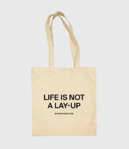 Behind the Arc Net collection Life is not a lay-up tote bag